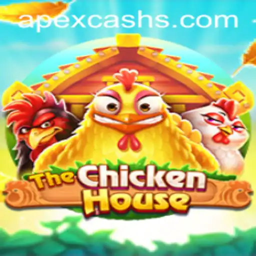 The Ultimate Guide to TheChickenHouse: A Thrilling Game Experience with Apexcash